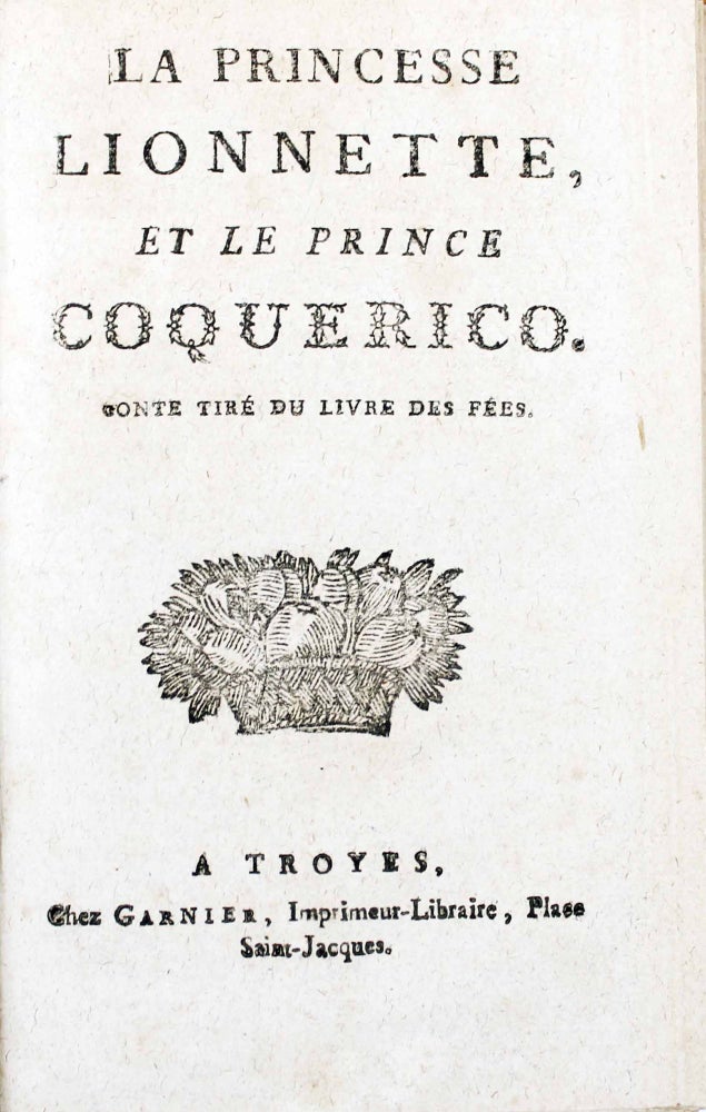 Item #17442 La princesse Lionnette et le prince Coquerico, conte tiré du livre des fées. Marie-Madeleine de LUBERT.
