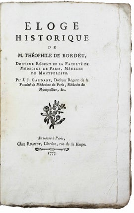 Eloge historique de M. Théophile de Bordeu, docteur régent de la Faculté de Médecine de Paris, médecin de Montpellier.