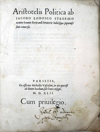 Item #17544 Aristotelis politica, ab Iacobo Lodoico Strebaeo nomine Joannis Bertrandi senatoris...