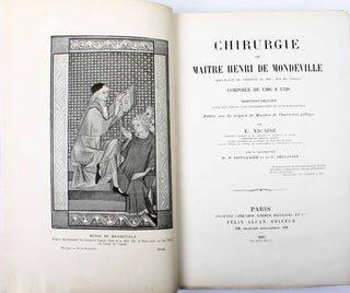 Item #17594 Chirurgie de maître Henri de Mondeville, chirurgien de Philippe le Bel, composée de...