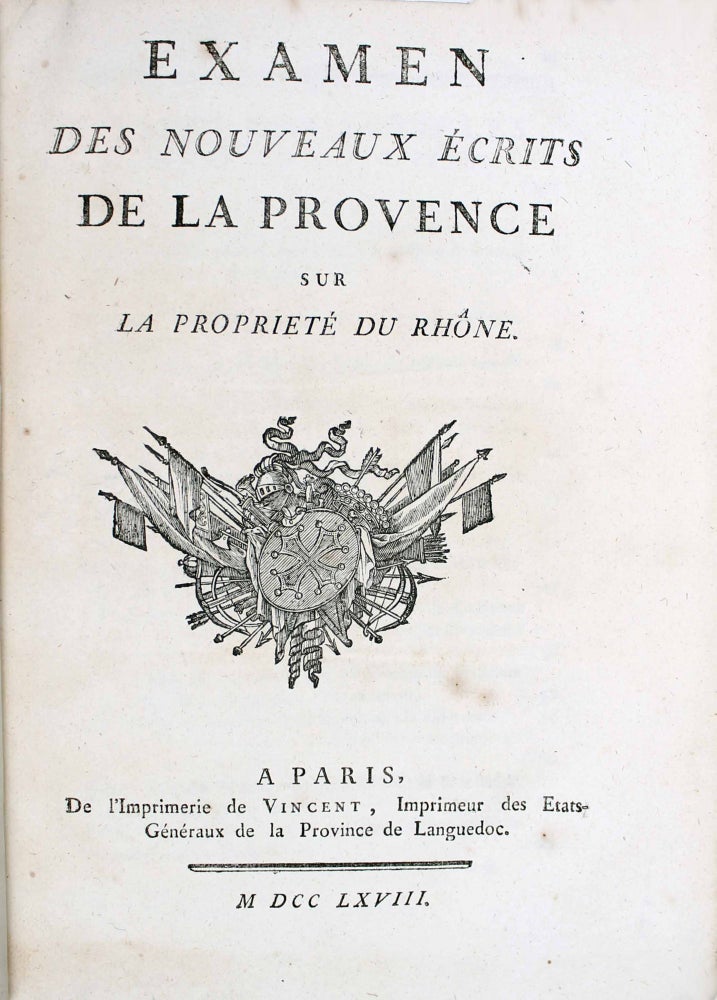 Item #17638 Examen des nouveaux écrits de la Provence sur la propriété du Rhône. François-Nicolas BOUROTTE.
