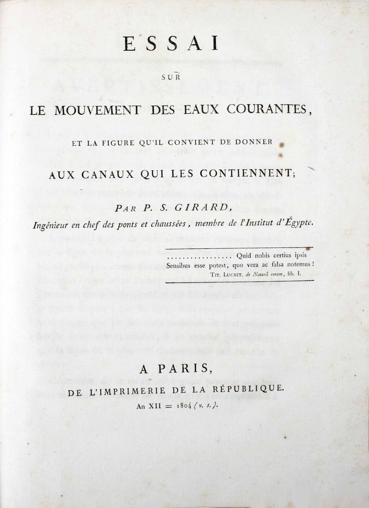 Item #17694 Essai sur le mouvement des eaux courantes et la figure qu'il convient de donner aux canaux qui les contiennent. Pierre Simon GIRARD.