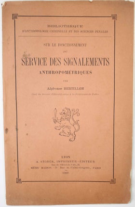 Item #17732 Sur le fonctionnement du service des signalements anthropométriques. Alphonse BERTILLON
