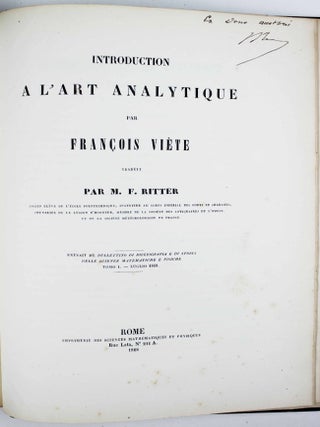 Introduction &agrave; l'art analytique par Fran&ccedil;ois Vi&egrave;te. [reli&eacute; avec :] Premi&egrave;re s&eacute;rie de notes sur la logistique sp&eacute;cieuse par Fran&ccedil;ois Vi&egrave;te.