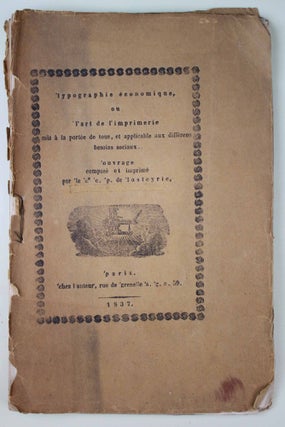 Typographie économique, ou l'art de l'imprimerie mis à la portée de tous, et applicable aux différens besoins sociaux.