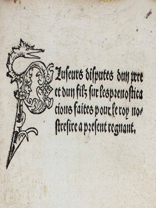 Pluseurs disputes dun pere et dun filz sur les prenosticacions faites pour le roy nostresire a present regnant.