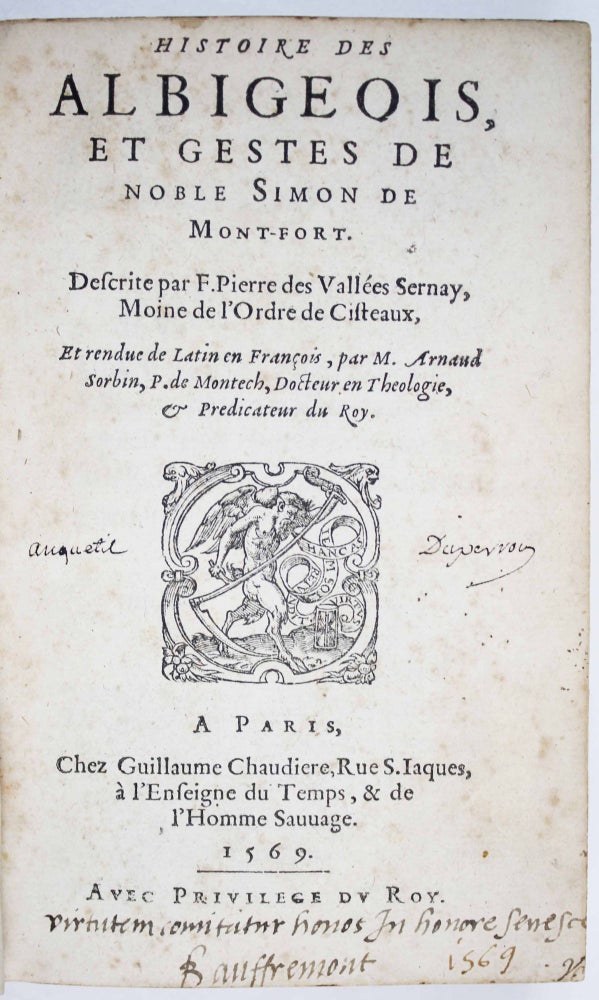 Item #17880 Histoire des Albigeois et Gestes de noble Simond de Montfort. PIERRE DES VALLEES SERNAY.
