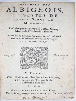 Histoire des Albigeois et Gestes de noble Simond de Montfort. PIERRE DES VALLEES SERNAY.
