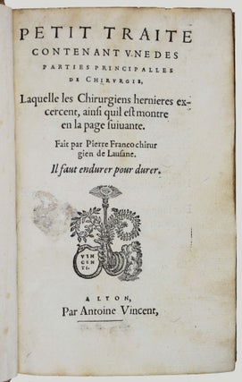 Petit traité des hernies contenant une des parties principales de chirurgie, laquelle les chirurgiens hernieres exercent.