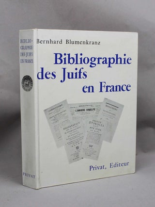 Item #17903 Bibliographie des Juifs en France. Bernhard BLUMENKRANZ