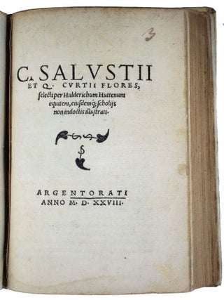 C. Sallustii et C. Curtii Flores, selecti per Hulderichum Huttentum equitem, eiusdemque scholiis. Ulrich von HUTTEN.