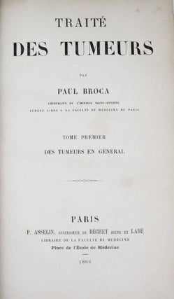 Item #17948 Traité des tumeurs. Paul BROCA