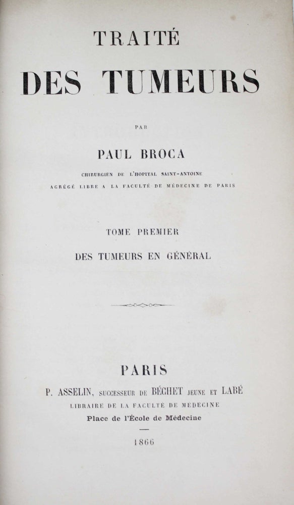 Item #17948 Traité des tumeurs. Paul BROCA.