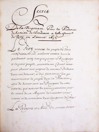 Secret de la n&eacute;gotiation pour le retour du Roy dans la ville de Paris, en l&rsquo;ann&eacute;e 1652. Et celle de la r&eacute;duction de Bordeaux &agrave; l&rsquo;obeissance de sa majest&eacute;, en l&rsquo;an 1653.
