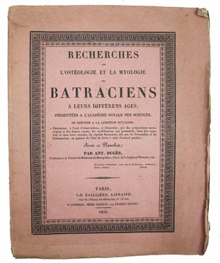Item #17991 Recherches sur l'ostéologie et la myologie des batraciens à leurs différens ages,...