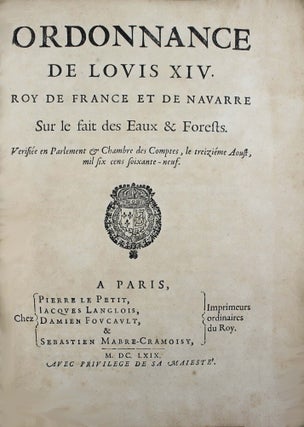 Item #18010 Ordonnance de Louis XIV, Roy de France et de Navarre sur le fait des Eaux &...