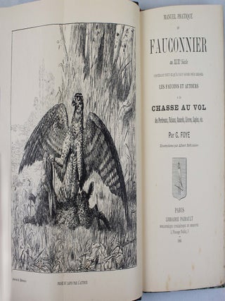 Item #18232 Manuel pratique du fauconnier au XIX&egrave; Si&egrave;cle contenant tout ce qu'il faut...