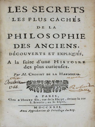 Les secrets les plus cachés de la philosophie des anciens, découverts et expliqués, à la suite d'une histoire des plus curieuses.