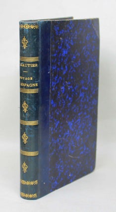 Item #18263 Voyage en Espagne. Nouvelle édition revue et corrigée. Théophile GAUTIER