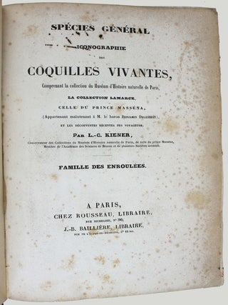 Spécies général et iconographie des coquilles vivantes comprenant la collection du Muséum d'Histoire naturelle de Paris, la collection Lamarck, celle du prince Masséna et les découvertes récentes des voyageurs.