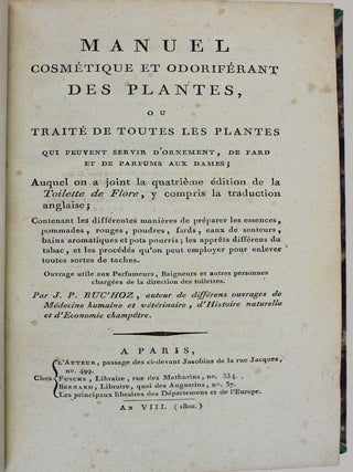 Manuel cosm&eacute;tique et odorif&eacute;rant des plantes ou trait&eacute; de toutes les plantes qui peuvent servir d'ornement, de fard et de parfums aux dames. Auquel on a joint la quatri&egrave;me &eacute;dition de La Toilette de Flore.