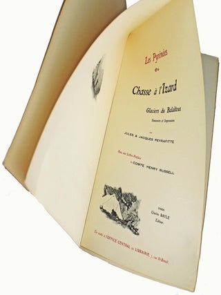 Item #18455 Les Pyr&eacute;n&eacute;es. Chasse &agrave; l'izard, glaciers du Bala&iuml;tous. Souvenirs et...