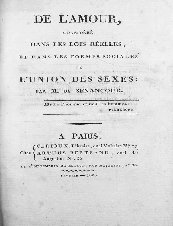 Item #18572 De l'amour, consid&eacute;r&eacute; dans les lois r&eacute;elles, et dans les formes sociales de l'union des sexes. Etienne de SENANCOUR.