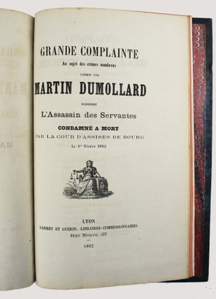 Affaire Dumollard. L'assasin des servantes. Assassinats et viols sur des filles domestiques attirées dans les bois.