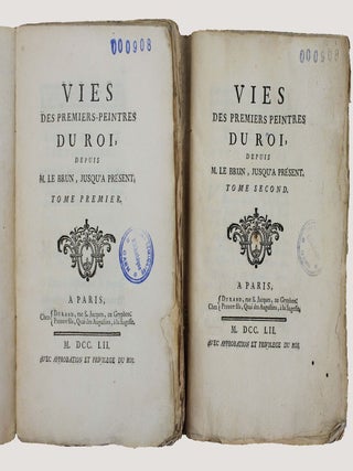Vies des premiers peintres du roi, depuis M. le Brun, jusqu'&agrave; pr&eacute;sent.