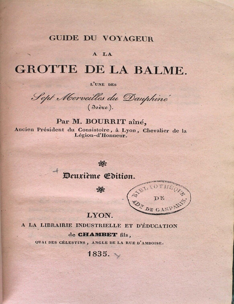 Item #18720 Guide du voyageur &agrave; la grotte de la Balme. L'une des sept merveilles du Dauphin&eacute; (Is&egrave;re). Pierre Marc Isaac BOURRIT.