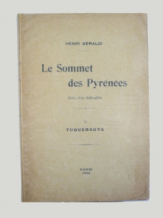 Le sommet des Pyrénées. Notes d'un bibliophile. II. Tuquerouye.