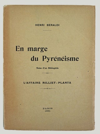En marge du pyrénéisme. Notes d'un bibliophile. L'affaire Rillier-Planta.