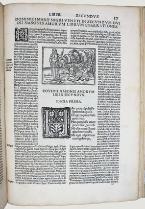 Amorum libri tres. De medicamine faciei libellus et nux. Infinitis pene erroribus e manuscriptis exemplaribus emaculati. Una cum Dominici Marii Nigri Veneti luculentissimis enarrationibus.