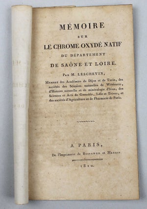 Item #2196 Mémoire sur le chrome oxydé natif du département de Saône et Loire. LESCHEVIN