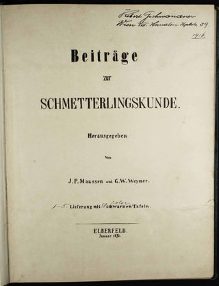 Beiträge zur Schmetterlingskunde herausgegeben von J.P. Maassen und G.W. Weijmer.