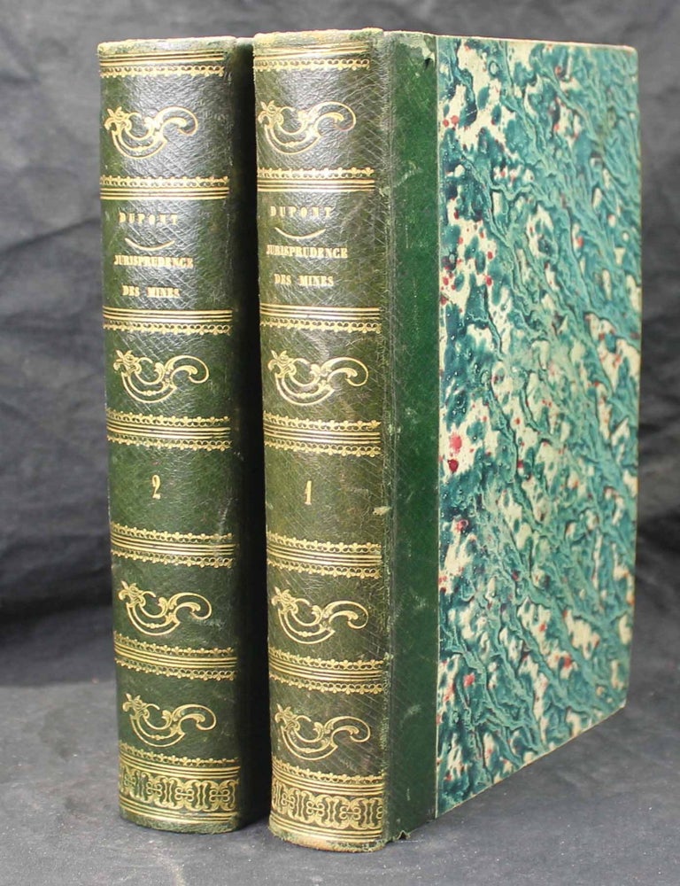 Item #3099 Trait&eacute; pratique de la jurisprudence des mines, mini&egrave;res, forges et carri&egrave;res, &agrave; l'usage des exploitants, ma&icirc;tres de forges, ing&eacute;nieurs et des fonctionnaire. Etienne DUPONT.
