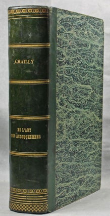 Item #3264 Traité pratique de l'art des accouchemens. Nicolas Charles CHAILLY-HONORE