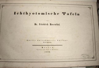 Ichthyotomische Tafeln. Zweite unveränderte Auflage mit 27 Kupfertalfen.