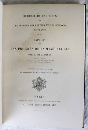 Rapport sur les progrès de la minéralogie. Recueil de rapports sur les progrès des sciences en France.