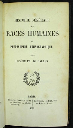 Histoire générale des races humaines ou philosophie ethnographique.