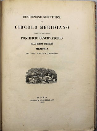 Descrizione scientifica del circolo meridiano collocato nel nuevo Pontifico Osservatorio delle Roma Universita.
