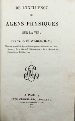 Item #8007 De l'influence des agens physiques sur la vie. William Frédéric...