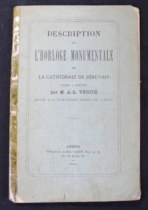 Item #8116 Description de l'horloge monumentale de la cathédrale de Beauvais conçue et...