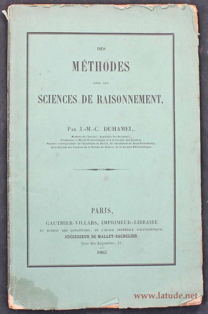 Item #8556 Des méthodes dans les sciences de raisonnement. J. M. C. DUHAMEL.
