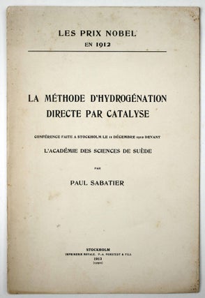 Item #8645 Les prix Nobel en 1912. La méthode d'hydrogénation directe par catalyse. Conférence...