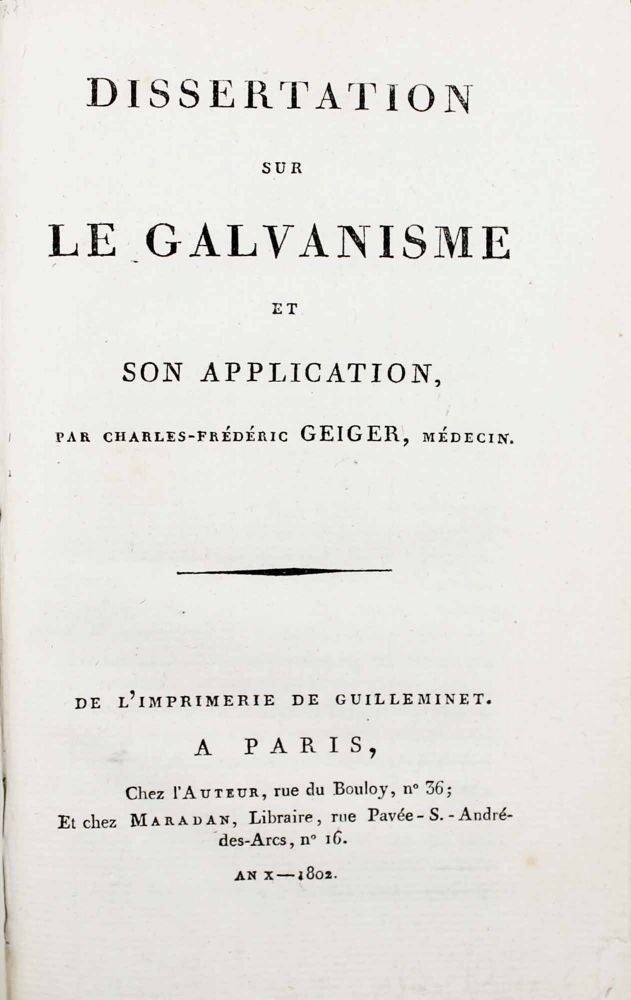 Item #8706 Dissertation sur le galvanisme et son application. Charles-Frédéric GEIGER.
