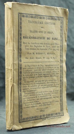 Item #9793 Troisième édition du Traité sur le sirop le régénérateur du sang. Ce traité...